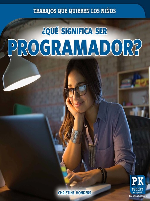 Title details for ¿Qué significa ser programador? (What's It Really Like to Be a Coder?) by Christine Honders - Available